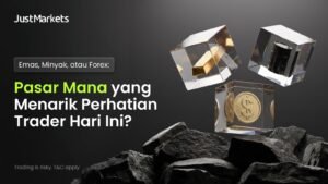 Emas, Minyak, atau Forex Pasar Mana yang Menarik Perhatian Trader Hari Ini